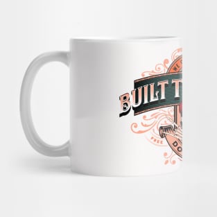 Built To Survive Do It Right Inspirational Quote Phrase Text Mug